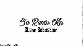 Download lagu Glenn Sebastian-Sa Rindu Ko(lirik) mp3