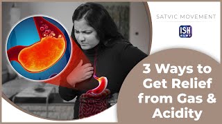 3 Ways to Get Relief from Gas & Acidity | Indian Sign Language | Satvic Movement