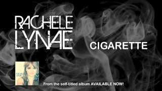 Cigarette |  Lyric Video | Rachele Lynae