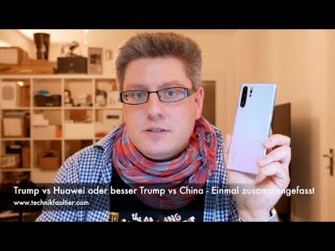 Trump vs Huawei or better Trump vs China - A summary
