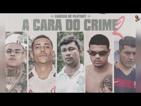 A Cara do Crime 2 "Cansou de Playboy" - MC Poze | Bielzin | MC Cabelinho | Xamã (prod. Neobeats)