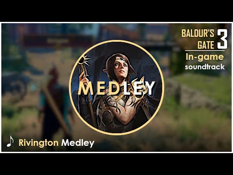 Baldur's Gate 3 OST : Rivington | Medley