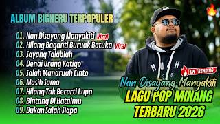 Download lagu Bigheru - NAN DISAYANG MANYAKITI - HILANG BAGANTI BURUAK BATUKA || LAGU MINANG VIRAL TANPA IKLAN mp3