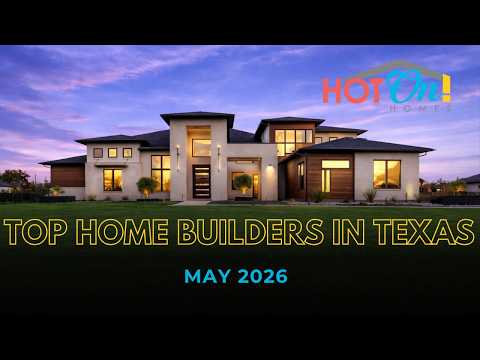 Top Home Builders In Texas May 2026 | Best New Construction Communities in Texas