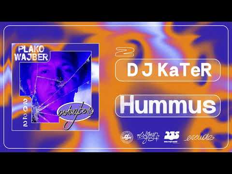 Plako Wajber feat. bartek koko, DJ KaTeR - Hummus