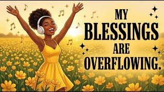My Blessings Are Overflowing ✨ | Afrobeat Manifestation Music