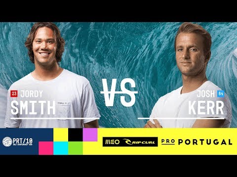 Jordy Smith vs. Josh Kerr - Round Three, Heat 7 - MEO Rip Curl Pro Portugal 2017