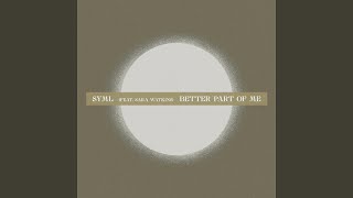 Musik-Video-Miniaturansicht zu Better Part Of Me Songtext von SYML feat. Sara Watkins