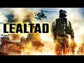 LEALTAD HD PELICULA GUERRA EN ESPANOL LATINO