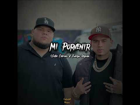 Mi Porvenir - Victor Cibrian ft Fuerza Regida 🔥😎