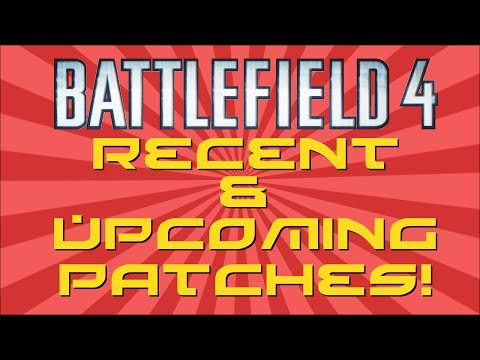 BF4 Recent & Upcoming Patches - DMRs, Snipers, Shotguns, Pistols, Vehicles, & More