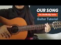 เพลงที่เพิ่งเขียนจบ (Our Song) - Nanon Korapat Guitar Tutorial (Ost. Bad Buddy Ser