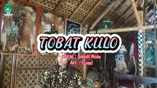 Download lagu TOBAT KULO voc. Gus Sandi Rois mp3
