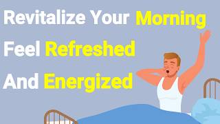 Revitalize Your Mornings: 8 Sleeping Hacks To Feel Refreshed and Energized