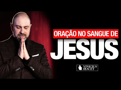 Oração no SANGUE DE JESUS para mudar a sua vida - Salmos poderosos @ViniciusIracet