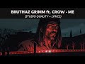 Bruthaz Grimm ft. CROW - Me (Studio Quality + Lyrics) // Return to Rare