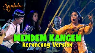 Download lagu MENDEM KANGEN Keroncong Version Cover mp3 Download lagu MENDEM KANGEN Keroncong Version Cover mp3