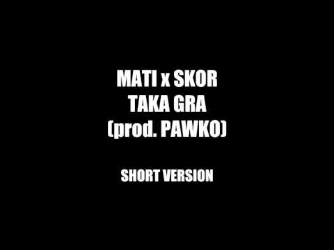MATI x SKOR - TAKA GRA (prod. PAWKO) | Short Version