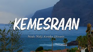Download lagu Kemesraan - Noah,Nidji,Geisha,D'masiv - Lirik mp3 Download lagu Kemesraan - Noah,Nidji,Geisha,D'masiv - Lirik mp3