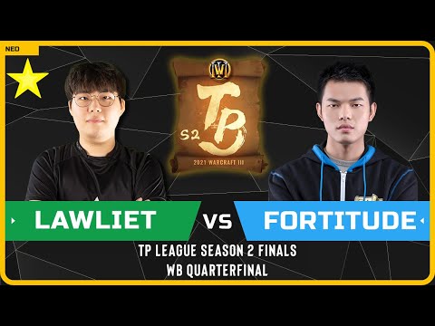 WC3 - [NE] LawLiet vs Fortitude [HU] - WB Quarterfinal - TP League Season 2 Finals