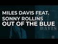 Miles Davis feat. Sonny Rollins - Out Of The Blue (Official Audio)