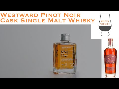 Whisky Whiskey Episode 78: Westward Pinot Noir Cask Single Malt Whisky