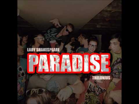 Lady Shakespeare - "Paradise" Feat. Thelonius (Produced By. General BeatZ)
