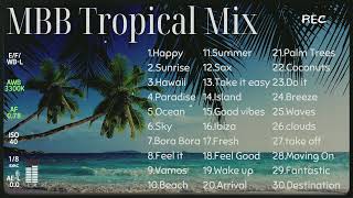 Download lagu MBB Tropical Mix 🌴🌊 🎷 mp3