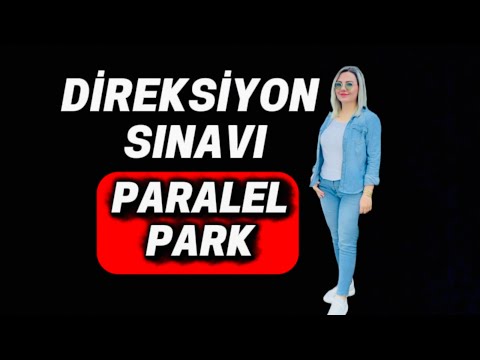 DİREKSİYON SINAVI PARALEL PARK PÜF NOKTALARI NELERDİR? DİREKSİYON SINAVI PARALEL PARK KAÇ HAMLEDİR?
