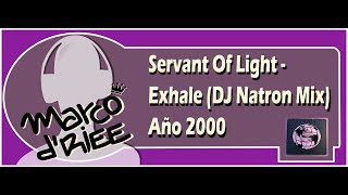 Servant Of Light - Exhale (DJ Natron Mix) - 2000