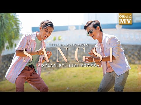 Adylan ft. Ejai Azarra - Sangsi (Official Music Video)