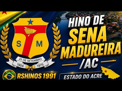 Hino do município de Sena Madureira/AC