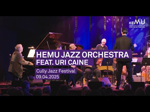 HEMU Jazz Orchestra et Ensemble contemporain de l’HEMU feat. Uri Caine