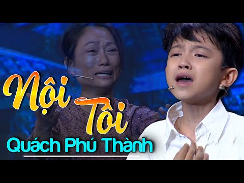 Thần Đồng Ca Cổ QUÁCH PHÚ THÀNH Hát Ca Cổ Cải Lương NỘI TÔI Nghe Là Khóc Vì Xúc Động Nghẹn Ngào