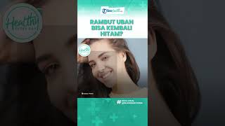 Tahukah Kamu, Rambut Uban Bisa Kembali jadi Hitam, Begini Caranya
