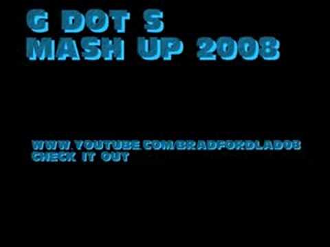 G DOT S mash up 2008