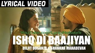 Ishq Di Baajiyaan Lyrics | Diljit Dosanjh | soorma Movie | Latest songs 2018