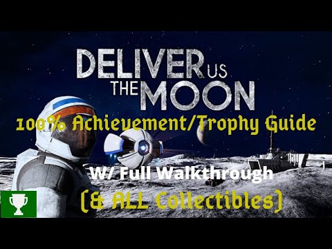 Deliver Us The Moon - 100% Achievement/Trophy Guide (ALL Collectibles & Commentary)