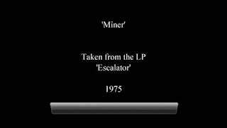 Clifford T. Ward - Miner (With Lyrics)