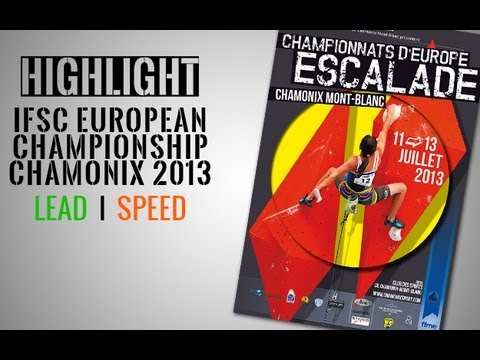 IFSC European Climbing Championship Chamonix 2013 - Highlights