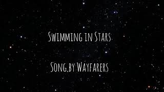 Swimming in Stars✨ Lyrics Song by Wayfarers