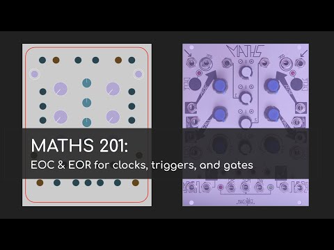 Maths 201 - Five Clock/Gate/Trigger patches that explain EOC & EOR