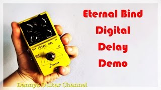 Video thumbnail for Donner "Eternal Bind" Digital Delay - Demo & Review by Dannys Guitar Channel