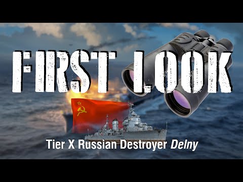 World of Warships - First Look: Tier X Russian Destroyer Delny