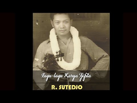 KUMPULAN LAGU-LAGU KARYA TJIPTA R. SOETEDJO