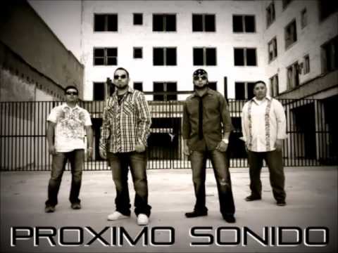 PROXIMO SONIDO -  NO NOS QUIEREN CORAZON