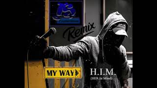 H.I.M. - My Way (i.S Productions Remix)