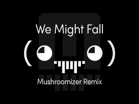 Ghastly x Matthew Koma - We Might Fall (Mushroomizer Remix)[Free Download]