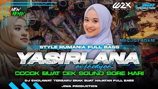 Download lagu DJ SHOLAWAT YASIRLANA•STYLE RUMANIA•COCOK BUAT CEK SOUND SORE HARI•REMIX BY WZX PROJECT mp3
