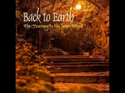 Back to Earth - The Journey to the Inner Island (Full Album) New Age, Meditation, Lounge, Relax